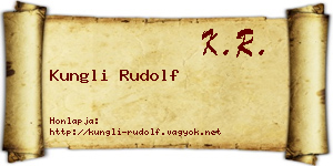 Kungli Rudolf névjegykártya